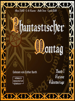 cover image of Kuriose Kalendertage--Phantastischer Montag, Band 1 (ungekürzt)